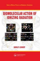 Series in Medical Physics and Biomedical Engineering- Biomolecular Action of Ionizing Radiation