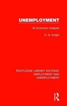 Routledge Library Editions: Employment and Unemployment- Unemployment