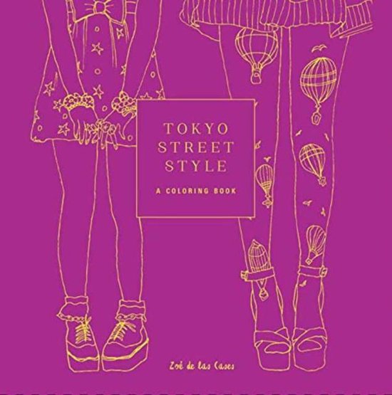 Tokyo Street Style A Coloring Book Street Style Coloring Books, Zoe De