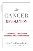 The Cancer Revolution A Groundbreaking Program to Reverse and Prevent Cancer