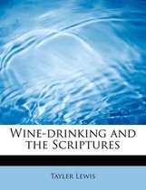 Wine-Drinking and the Scriptures