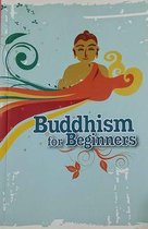 Buddhism for Beginners