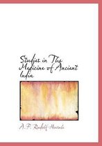 Studies in the Medicine of Ancient India