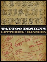 Tattoo Designs: Lettering & Banners