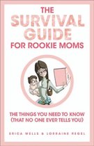 The Survival Guide for Rookie Moms