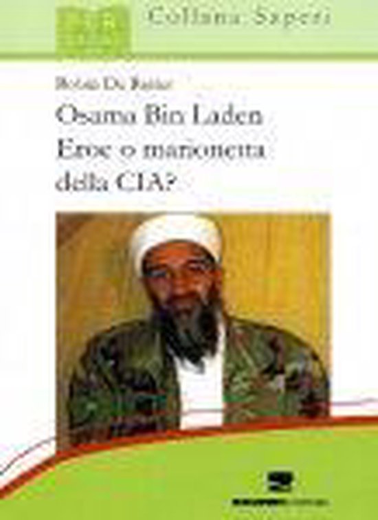 Osama Bin Laden: Eroe o marionetta della CIA?