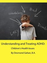 Understanding and Treating ADHD: Children’s Health Issues