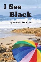 I See Black