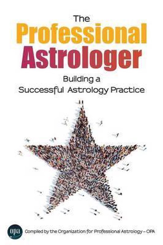 Livre : L'Astrologue Professionnel. Bâtir une pratique d'astrologie prospère. Un grand groupe de personnes forme une étoile.