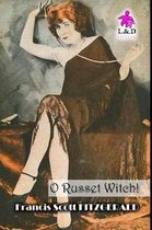 O Russet Witch!