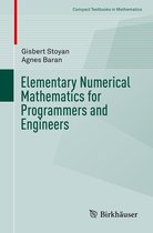 Compact Textbooks in Mathematics - Elementary Numerical Mathematics for Programmers and Engineers