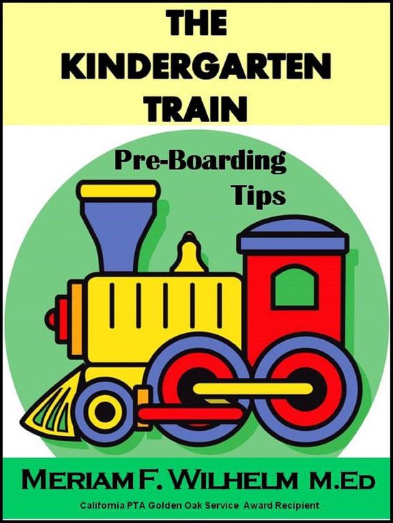 The Kindergarten Train (ebook), Meriam F Wilhelm 9781311345592