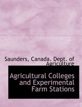 Agricultural Colleges and Experimental Farm Stations