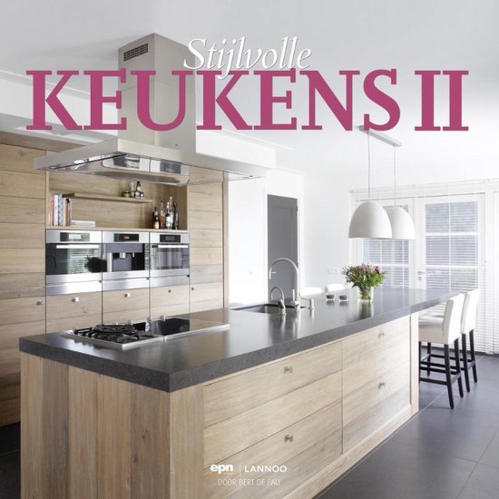 Cover van het boek 'Stijlvolle keukens 2' van Bert de Pau