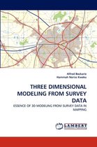Three Dimensional Modeling from Survey Data