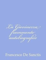 La Giovinezza Frammento Autobiografico