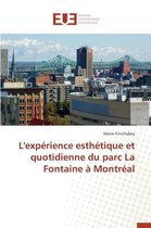 L'Experience Esthetique Et Quotidienne Du Parc La Fontaine A Montreal