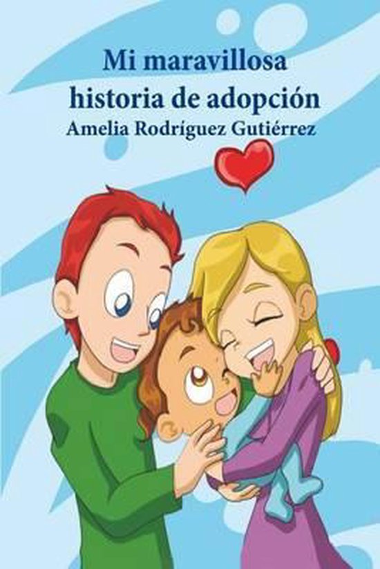 Mi maravillosa historia de adopción - cover