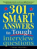 301 Smart Answers to Tough Interview Questions