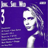 Jong Snel En Wild Vol.3