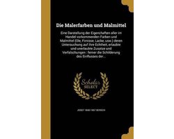 Die Malerfarben Und Malmittel
