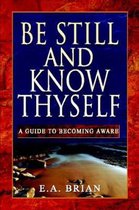 Be Still and Know Thyself