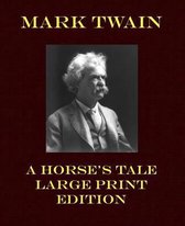 A Horse's Tale - Large Print Edition
