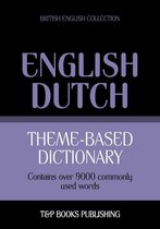 Theme-based dictionary British English-Dutch - 9000 words
