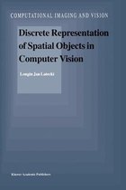 Discrete Representation of Spatial Objects in Computer Vision