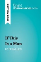 BrightSummaries.com - If This Is a Man by Primo Levi (Book Analysis)