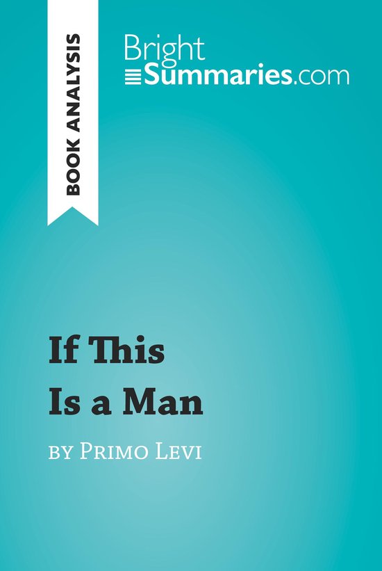 BrightSummaries.com - If This Is a Man by Primo Levi (Book A ... - cover