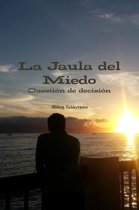 La Jaula Del Miedo