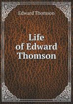 Life of Edward Thomson