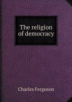 The religion of democracy