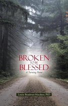Broken to Be Blessed