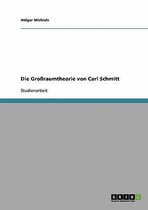 Die Groraumtheorie Von Carl Schmitt