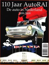 110 Jaar AutoRAI  De auto in Nederland 1899-2009