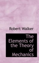 The Elements of the Theory of Mechanics