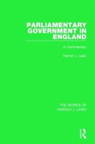 The Works of Harold J. Laski- Parliamentary Government in England (Works of Harold J. Laski)