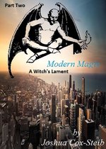 Modern Magic 2 - A Witch's Lament