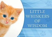 Little Whiskers of Wisdom