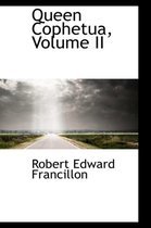 Queen Cophetua, Volume II