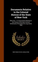 Documents Relative to the Colonial History of the State of New-York
