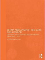 Routledge/Leiden Series in Modern East Asian Politics, History and Media - China and Japan in the Late Meiji Period