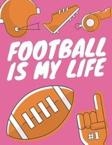 Football Is My Life