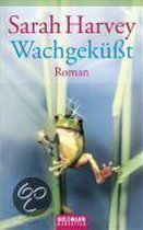 Wachgeküßt