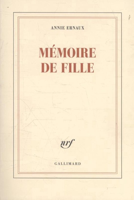 Livre 'Mémoire de fille' par Annie Ernaux, publié par Gallimard. La couverture est de couleur crème avec du texte rouge.