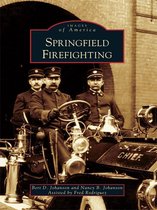 Images of America - Springfield Firefighting