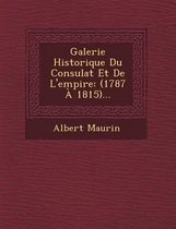 Galerie Historique Du Consulat Et de L'Empire