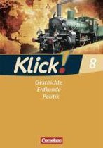 Klick! 8. Schuljahr. 8. Schuljahr Arbeitsheft. Geschichte, Erdkunde, Politik - Westliche Bundesländer